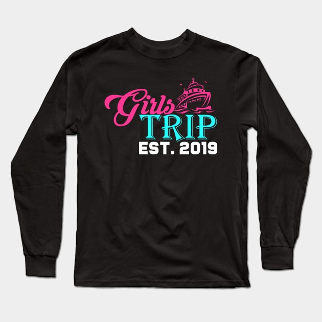 Girls Trip 2019 Funny Gift Long Sleeve T-Shirt by lateefo